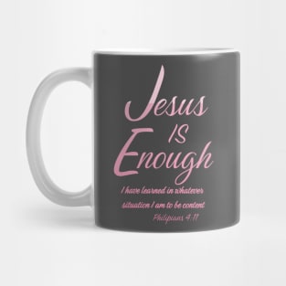 Jesus is Enough Philippians 4:11 Content in Christ Mug